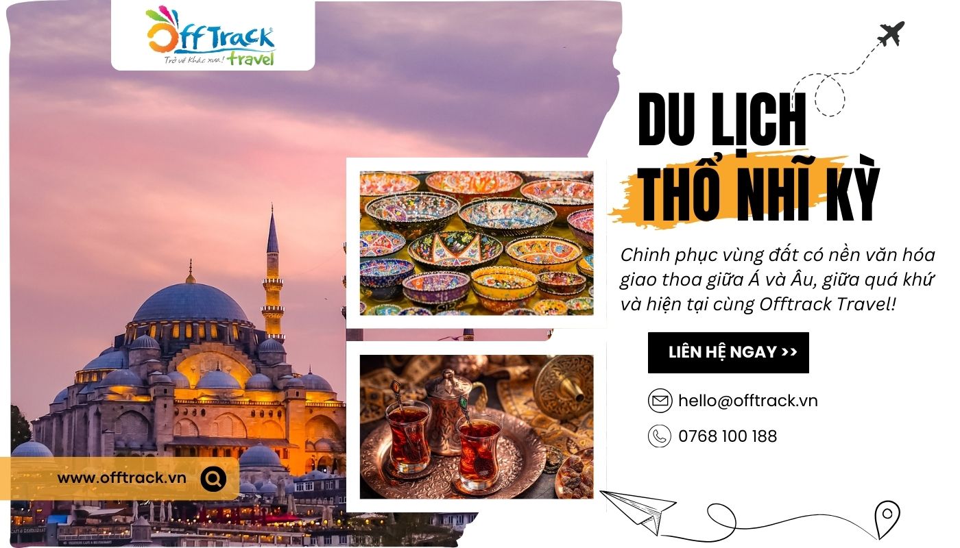 Offtrack Travel - Cung cấp tour Thổ Nhĩ Kỳ trọn gói, giá tốt