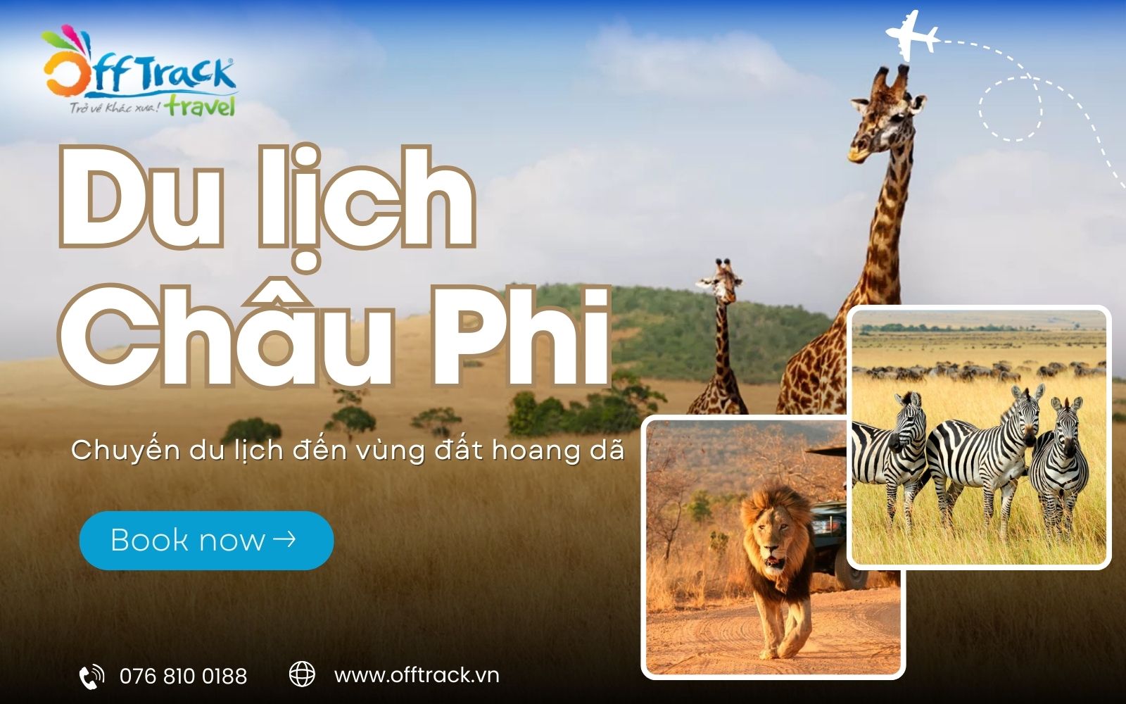 Đặt tour đi Châu Phi uy tín, giá tốt nhất tại công ty Offtrack Travel