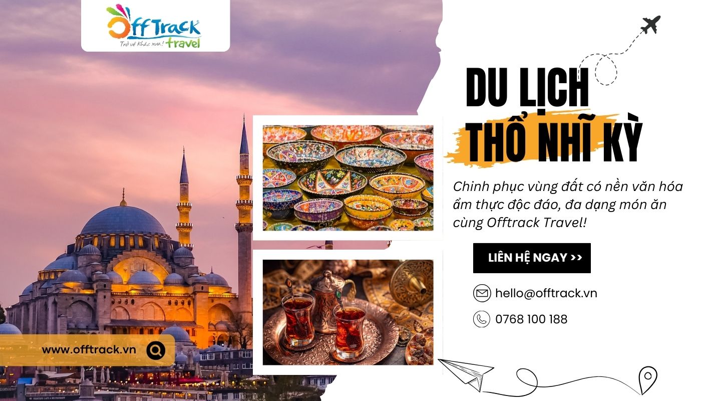 Cùng Offtrack du lịch Thổ Nhĩ Kỳ trọn gói với giá tốt