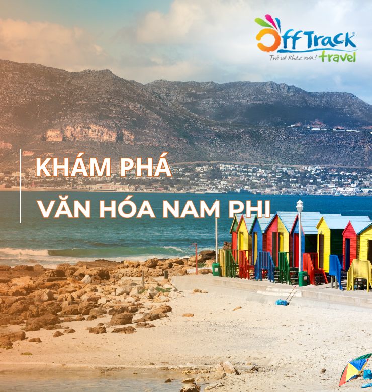 Khám phá nét độc đáo của văn hoá Nam Phi