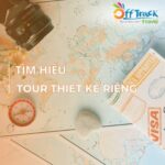 Tour thiết kế riêng là gì? Xu hướng thiết kế tour du lịch riêng theo yêu cầu