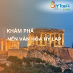 Tìm hiểu văn hóa người Hy Lạp có gì đặc biệt?
