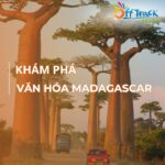 Tìm hiểu phong tục tập quán của người Madagascar