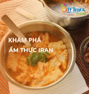 Khám phá các món ăn truyền thống của Iran