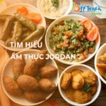 Tổng hợp các món ăn và đồ uống ngon nhất ở Jordan