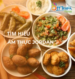 Tổng hợp các món ăn và đồ uống ngon nhất ở Jordan
