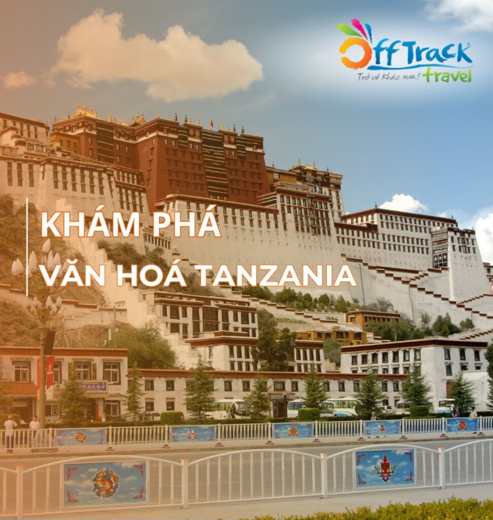 Truyền thống văn hoá Tanzania: Lịch sử, con người và phong tục đặc trưng